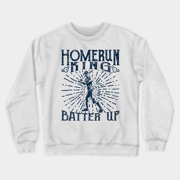 Homerun King Batter Up Crewneck Sweatshirt by JakeRhodes